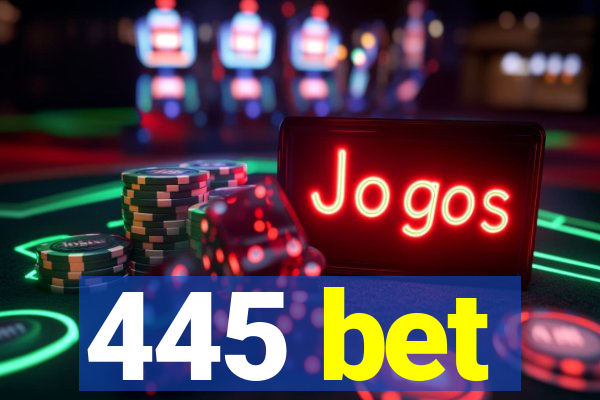 445 bet